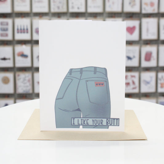 I Like Your Butt | Greeting Card